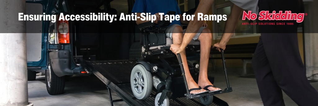 Ensuring Accessibility: Anti-Slip Solutions for Wheelchair and Equipment Ramps