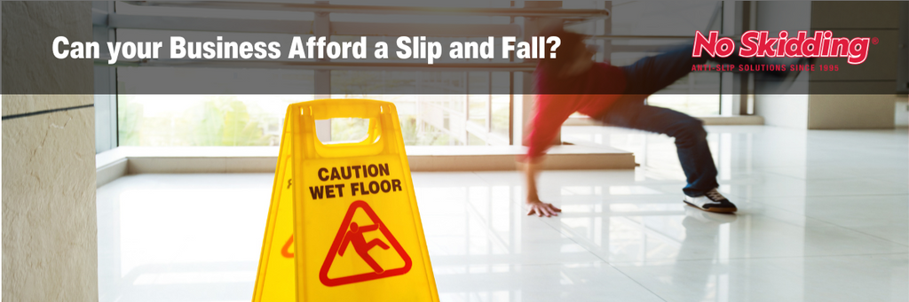 Can your Business Afford a Slip and Fall?