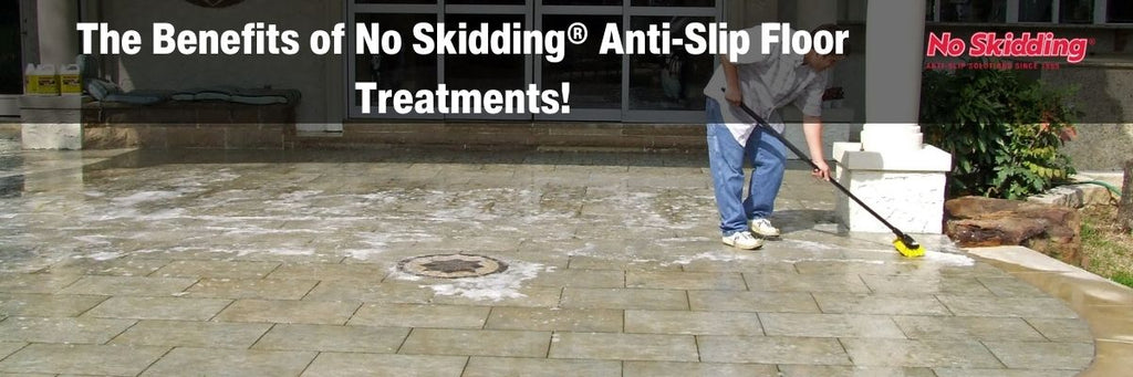 Safeguard Your Space: Explore the Benefits of No Skidding® Anti-Slip Floor Treatments