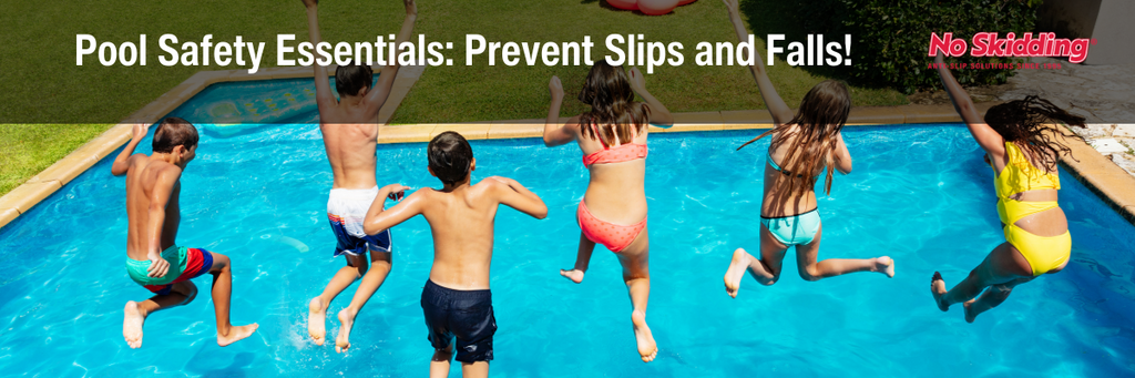 Safeguarding Summer Fun: How to Prevent Slips and Falls from Ruining Pool Day this Summer